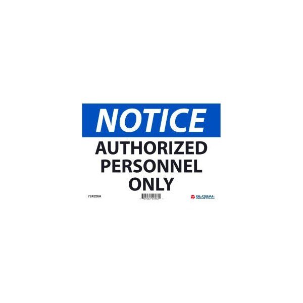 Global Industrial„¢ Notice Authorized Personnel Only, 7x10, Aluminum, Nmc, Mfr#: GLON34A