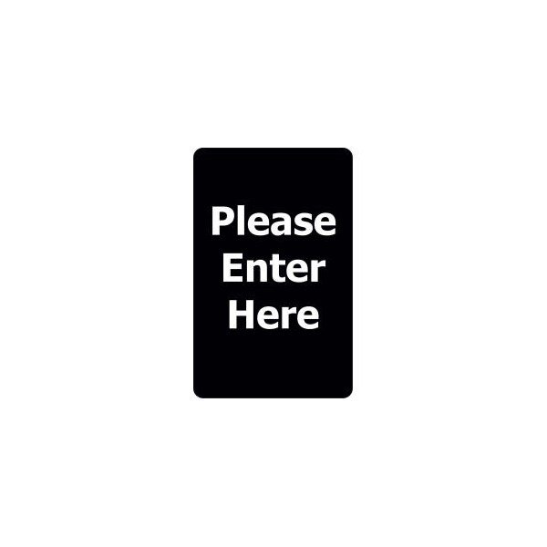Tensabarrier Classic Acrylic Sign, inPlease Enter Herein, 7inWx11inH, Black/White, Lawrence Metal Prod., Mfr#: SIGN-0711-250-33-V-S01
