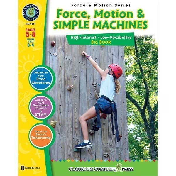 Force Motion + Simple Machines Big Book, Grades 5-8, Classroom Complete Press, Mfr#: 4511
