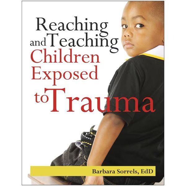 Reaching + Teaching Children Exposed to Trauma, Gryphon House, Mfr#: 10130