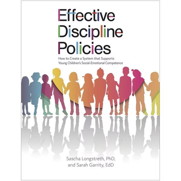 Effective Discipline Policies - Create a System that Supports Children, Gryphon House, Mfr#: 10543