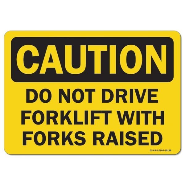 OSHA Caution, 3.5" Height, Decal, 5" x 3.5", Landscape, PK10, Do Not Drive Forklift W/ Forks Raised, Signmission, Mfr#: OS-CS-D-35-L-19139-10PK