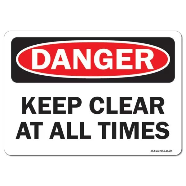 Safety Sign, OSHA Danger, 7" Height, Keep Clear At All Times, Landscape, Signmission, Mfr#: OS-DS-D-710-L-19405