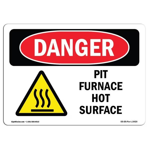 OSHA Danger Sign, Pit Furnace Hot Surface, 18in X 12in Aluminum, 18" W, 12" H, Landscape