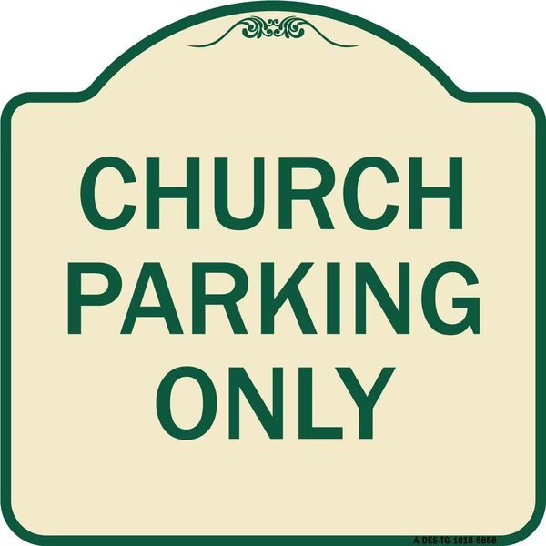 Designer Series-Church Parking Only, Tan & Green Heavy-Gauge Aluminum, 18" x 18", TG-1818-9858, Signmission, Mfr#: A-DES-TG-1818-9858