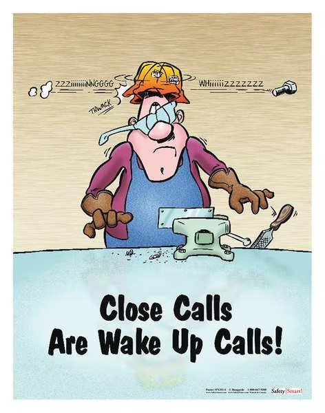 Safety Pstr, Close Calls Wake Up Calls, EN, Safetyposter.Com, Mfr#: P1351